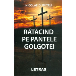 Ratacind pe pantele golgotei