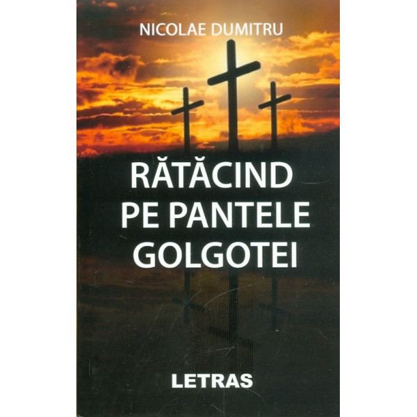 Ratacind pe pantele golgotei