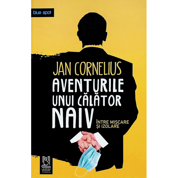 Aventurile unui calator naiv. Intre miscare si izolare