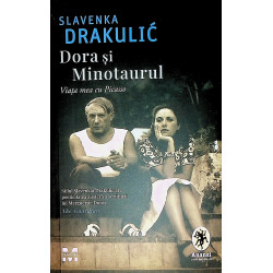 Dora si Minotaurul. Viata...