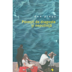 Povesti de dragoste si neputinta