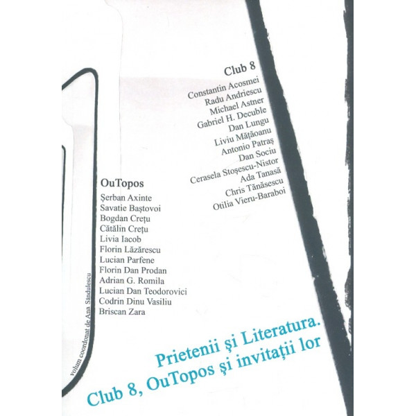 Prietenii si literatura. Club 8, OuTopos si invitatii lor