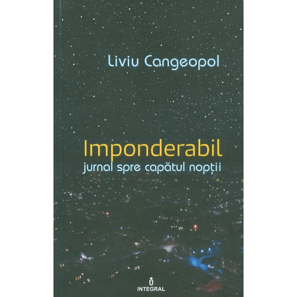 Imponderabil. Jurnal spre capatul noptii