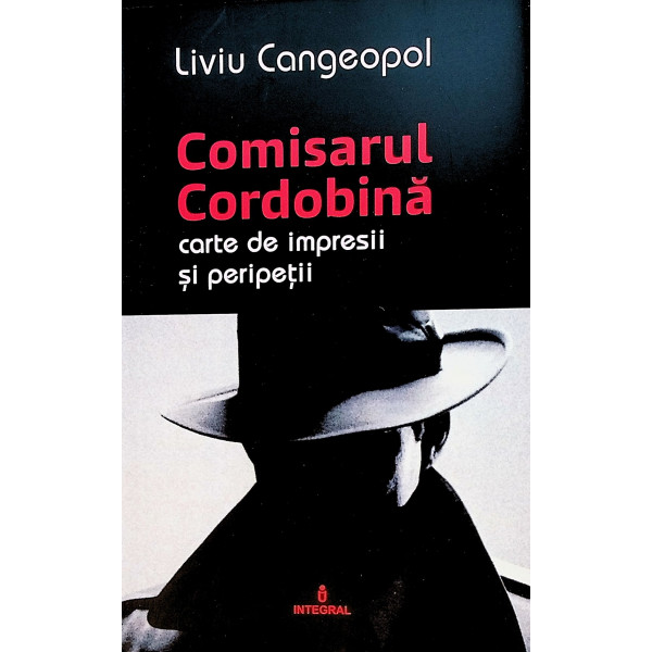 Comisarul Cordobina. Carte de impresii si peripetii