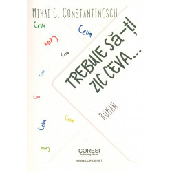 Trebuie sa-ti zic ceva...