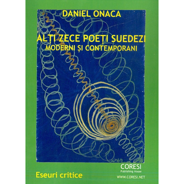 Alti zece poeti suedezi moderni si contemporani. Eseuri critice