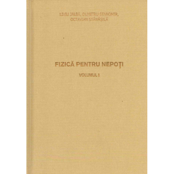 Fizica pentru nepoti, vol. I-II