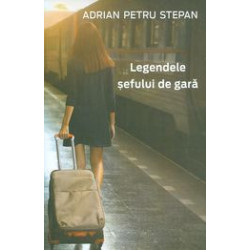 Legendele sefului de gara