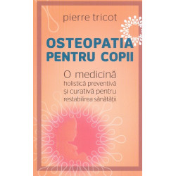Osteopatia pentru copii. O...