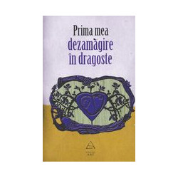 Prima mea dezamagire in dragoste