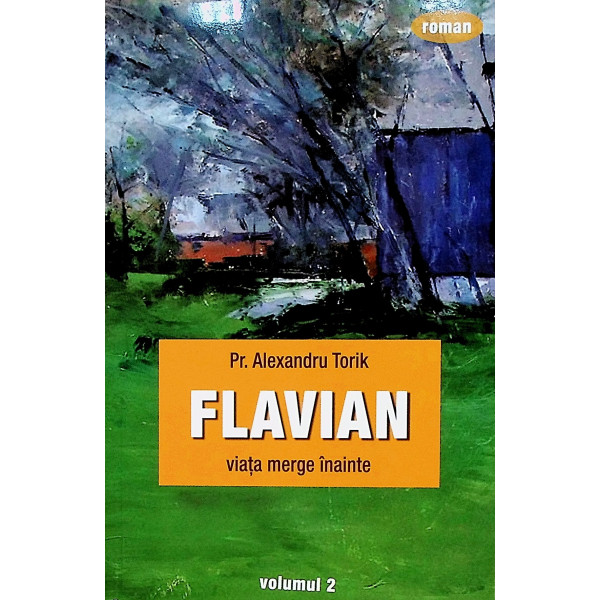 Flavian, vol. II - Viata merge inainte