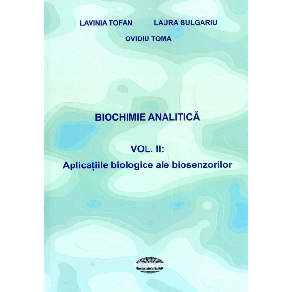 Biochimie analitica, vol. II - Aplicatiile biologice ale biosenzorilor