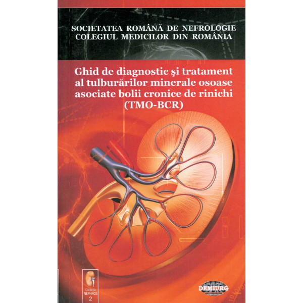 Ghid de diagnostic si tratament al tulburarilor minerale osoase asociate bolii cronice de rinichi (TMO-BCR)