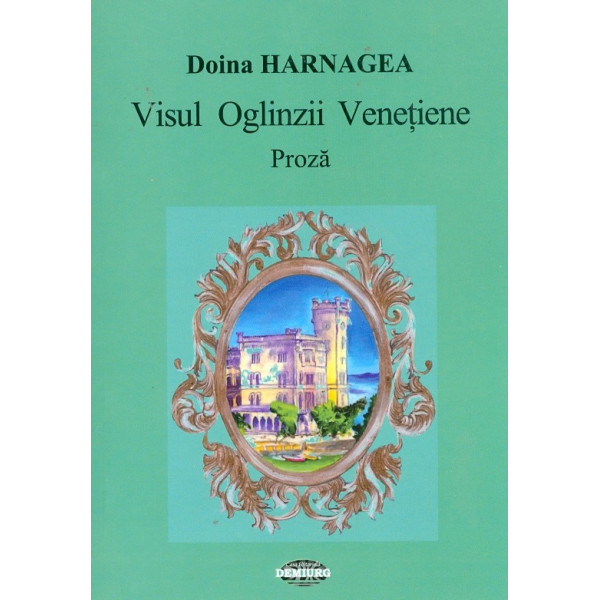 Visul oglinzii venetiene. Proza