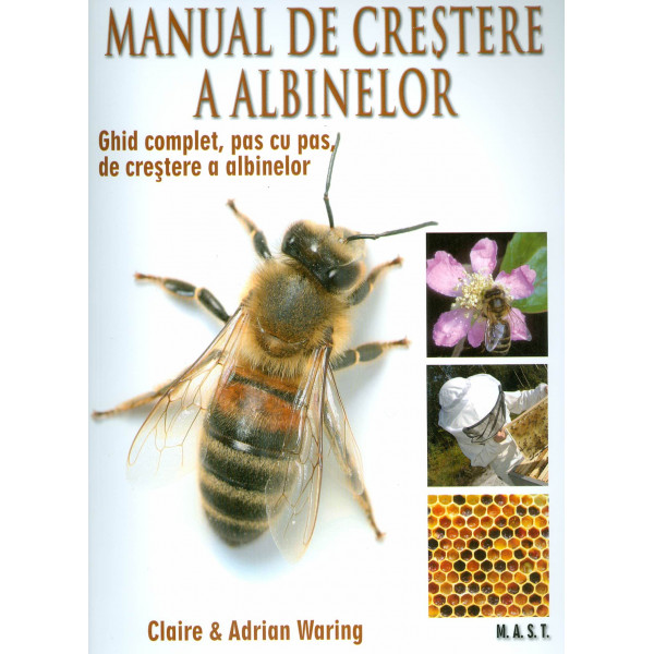 Manual de crestere a albinelor: ghid complet, pas cu pas, de crestere a albinelor