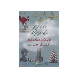 Marturisesc ca am trait