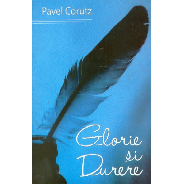 Glorie si durere