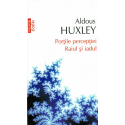 Portile perceptiei. Raiul...