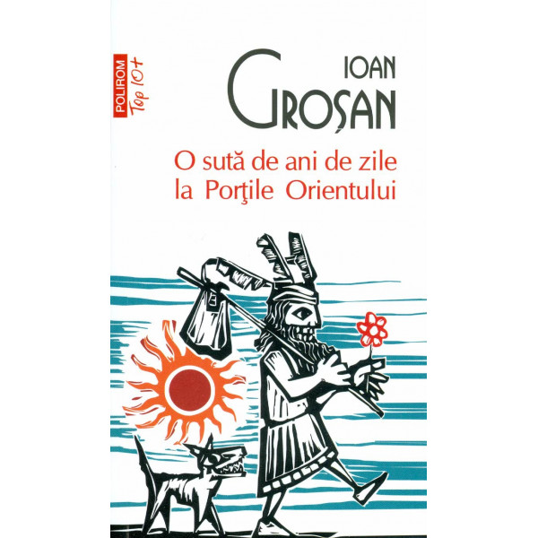 O suta de ani de zile la Portile Orientului