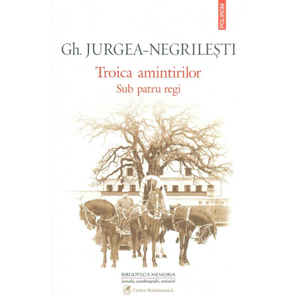 Troica amintirilor. Sub patru regi