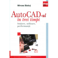AutoCad-ul in trei timpi:...
