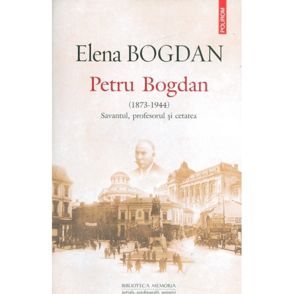 Petru Bogdan (1873-1944). Svantul, profesorul si cetatea