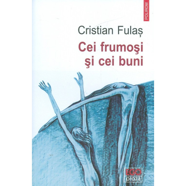 Cei frumosi si cei bunu