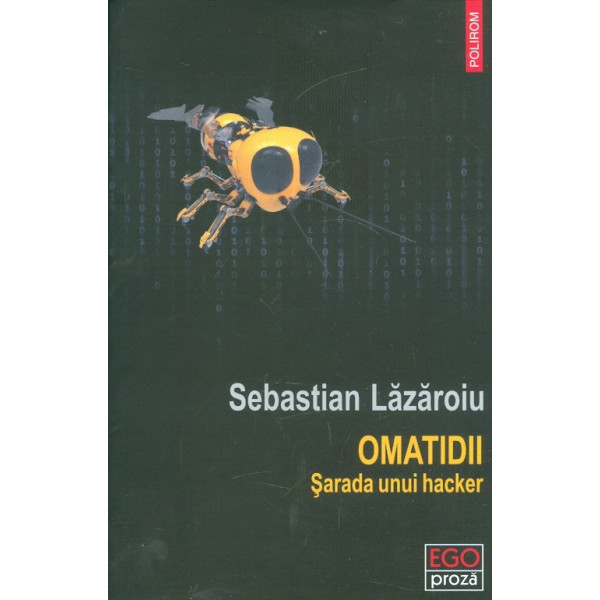 Omatidii. Sarada unui hacker