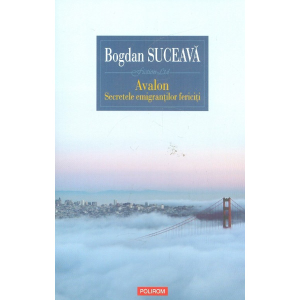 Avalon. Secretele emigrantilor fericiti