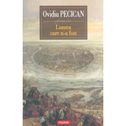 Lumea care n-a fost