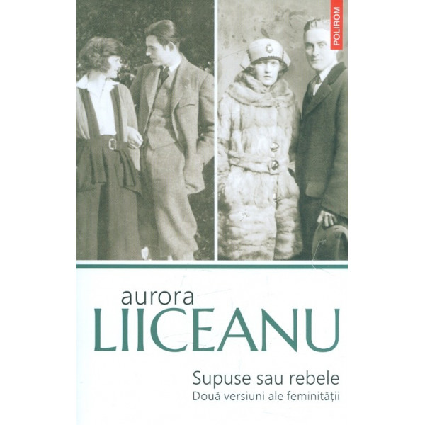 Supuse sau rebele. Doua versiuni ale feminitatii