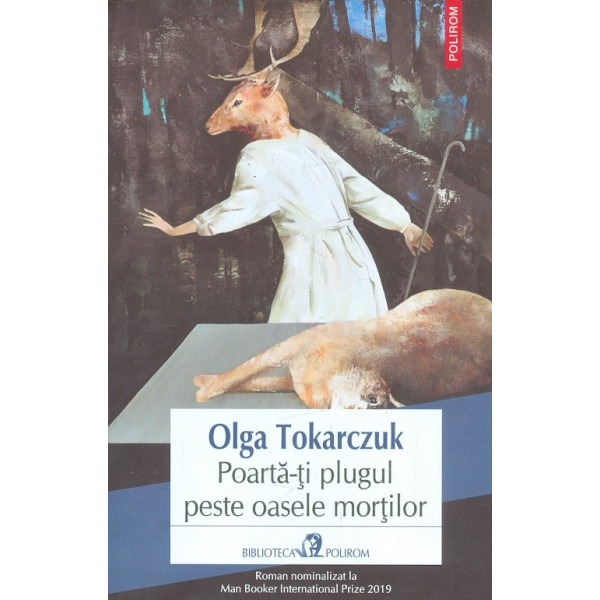 Poarta-ti plugul peste oasele mortilor