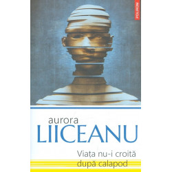Viata nu-i croita dupa calapod