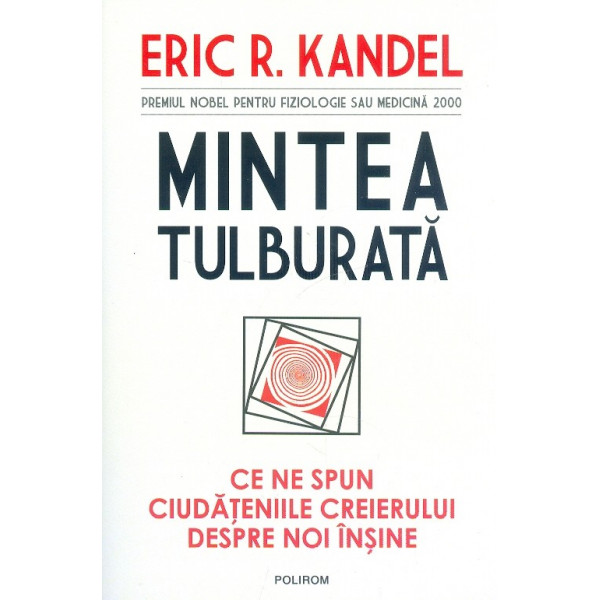 Mintea tulburata. Ce ne spun ciudateniile creierului despre noi insine