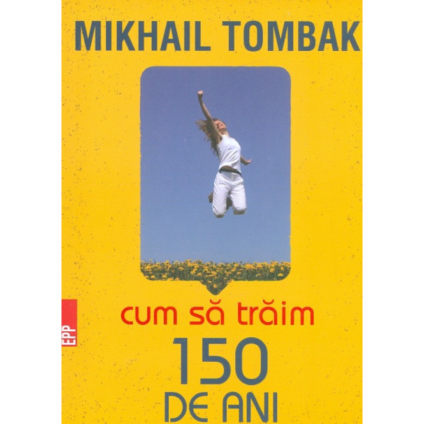 Cum sa traim 150 de ani