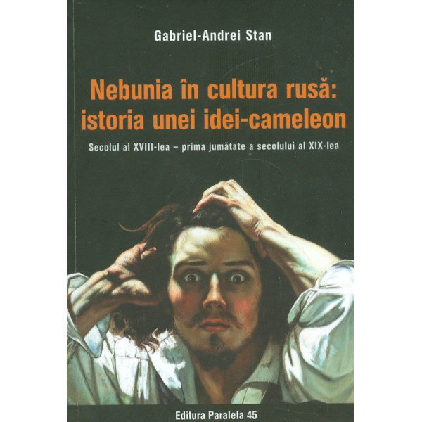 Nebunia in cultura rusa. Istoria unei idei-cameleon. Secolul al XVIII-lea-prima jumatate  a secolului al XIX-lea