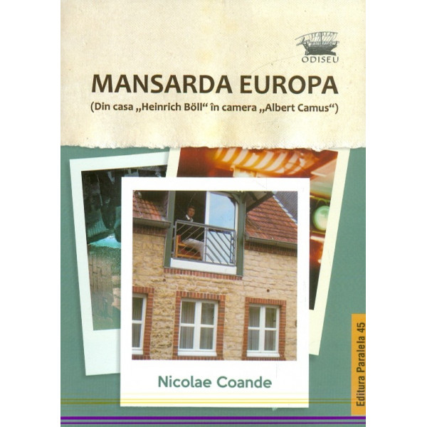 Mansarda Europa (Din casa Heinrich Boll in camera Albert Camus)