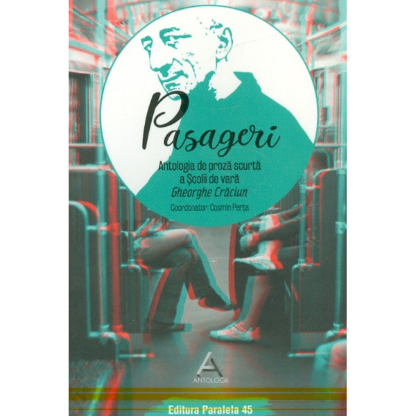 Pasageri. Antologie de proza scurta a Scolii de vara Gheorghe Craciun