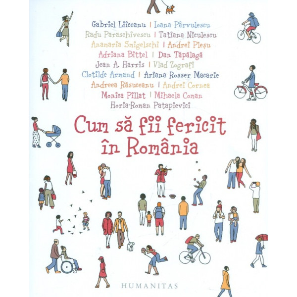 Cum sa fii fericit in Romania