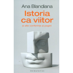 Istoria ca viitor si alte...