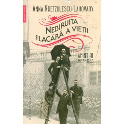 Nebiruita flacara a vietii. Amintiri, 1867-1952