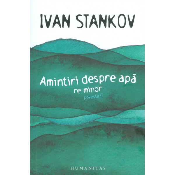 Amintiri despre apa re minor. Povestiri