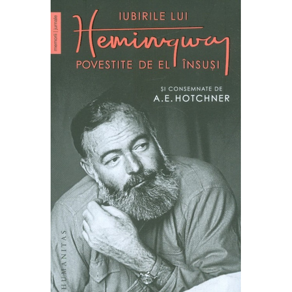 Iubirile lui Hemingway, povestite de el insusi