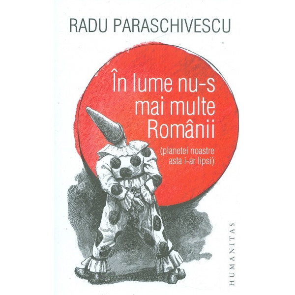 In lume nu-s mai multe Romanii (planetei noastre asta i-ar lipsi)