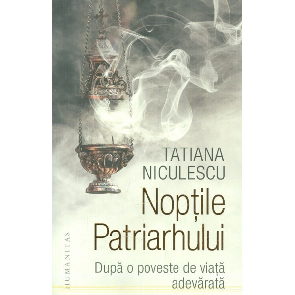 Noptile patriarhului. Dupa o poveste de viata adevarata