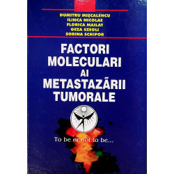 Factori moleculari ai metastazarii tumorale