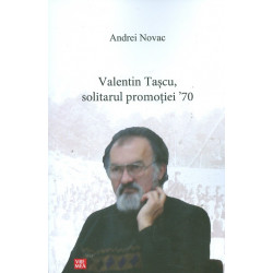 Valentin Tascu, solitarul promotiei 70