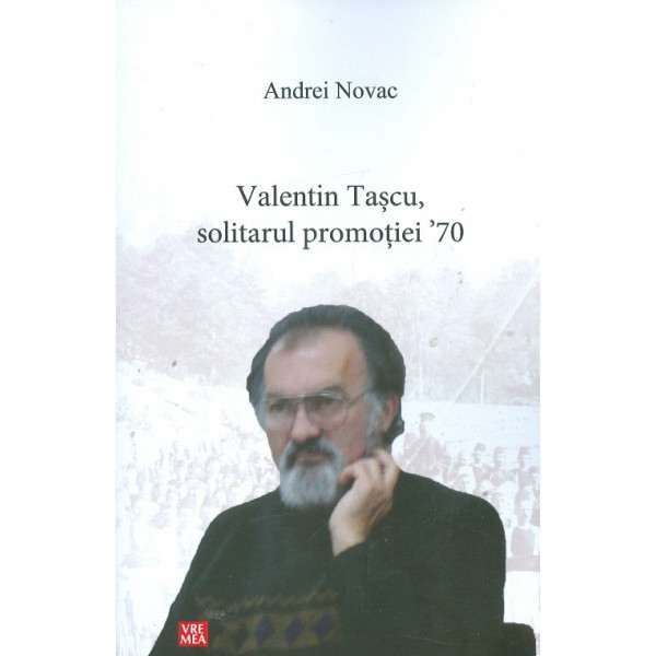 Valentin Tascu, solitarul promotiei 70