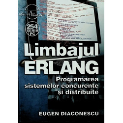 Limbajul ERLANG. Programarea sistemelor concurente si distribuite