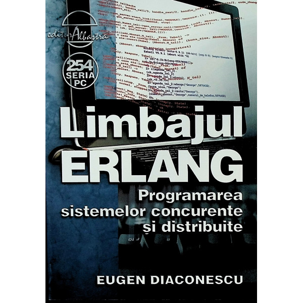 Limbajul ERLANG. Programarea sistemelor concurente si distribuite